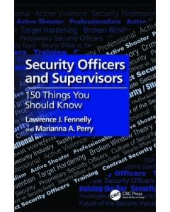 Security Officers and Supervisors - 150 Things You Should Know