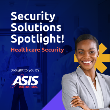 Security Solutions Spotlight: Healthcare Security