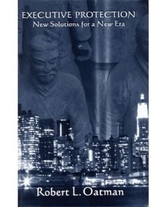 Executive Protection: New Solutions for a New Era (Hardcover)