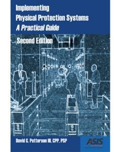 Implementing Physical Protection Systems: A Practical Guide, 2nd Ed (Softcover)