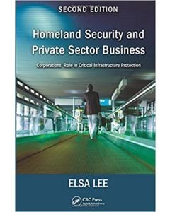 Homeland Security and Private Sector Business, 2nd Ed (Hardcover)