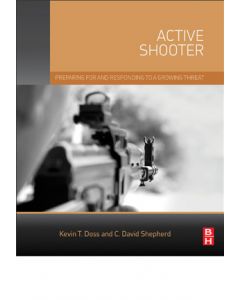 Active Shooter: Preparing for and Responding to a Growing Threat (Softcover)