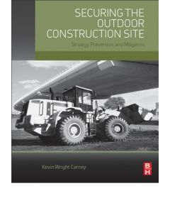 Securing the Outdoor Construction Site: Strategy, Prevention, and Mitigation (Softcover)