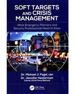 Soft Targets and Crisis Management: What Emergency Planners and Security Professionals Need to Know (Hardcover)