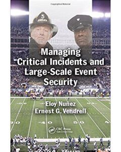 Managing Critical Incidents and Large-Scale Event Security (Hardcover)