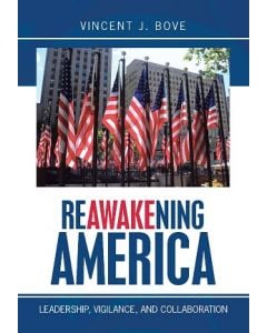 Reawakening America: Leadership, Vigilance, and Collaboration (Softcover)