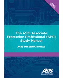 ASIS Associate Protection Professional (APP) Study Manual (The) (Softcover)