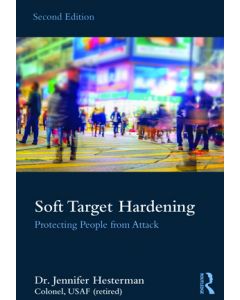 Soft Target Hardening: Protecting People from Attack 2nd Ed (Softcover)